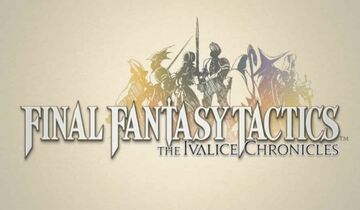 Final Fantasy Tactics: The Ivalice Chronicles testé par COGconnected Final Fantasy Tactics: The Ivalice Chronicles testé par COGconnected