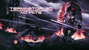 Terminator 2D: No Fate testé par ActuGaming Terminator 2D: No Fate testé par ActuGaming