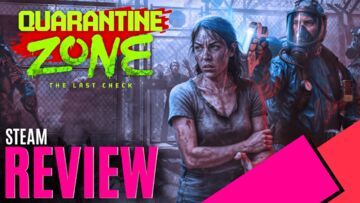 Quarantine Zone The Last Check testé par MKAU Gaming Quarantine Zone The Last Check testé par MKAU Gaming