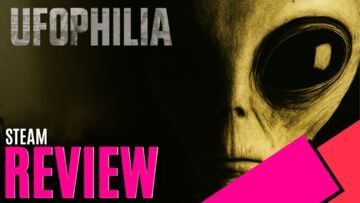 UFOPHILIA testé par MKAU Gaming UFOPHILIA testé par MKAU Gaming