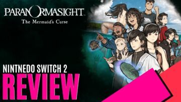 Paranormasight The Mermaid's Curse testé par MKAU Gaming Paranormasight The Mermaid's Curse testé par MKAU Gaming