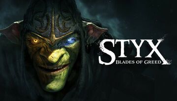 Styx Blades of Greed testé par Beyond Gaming Styx Blades of Greed testé par Beyond Gaming