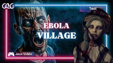 Ebola Village testé par Geeks By Girls Ebola Village testé par Geeks By Girls
