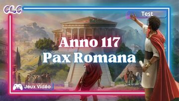 Anno 117 testé par Geeks By Girls Anno 117 testé par Geeks By Girls