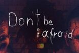 Test Don't Be Afraid